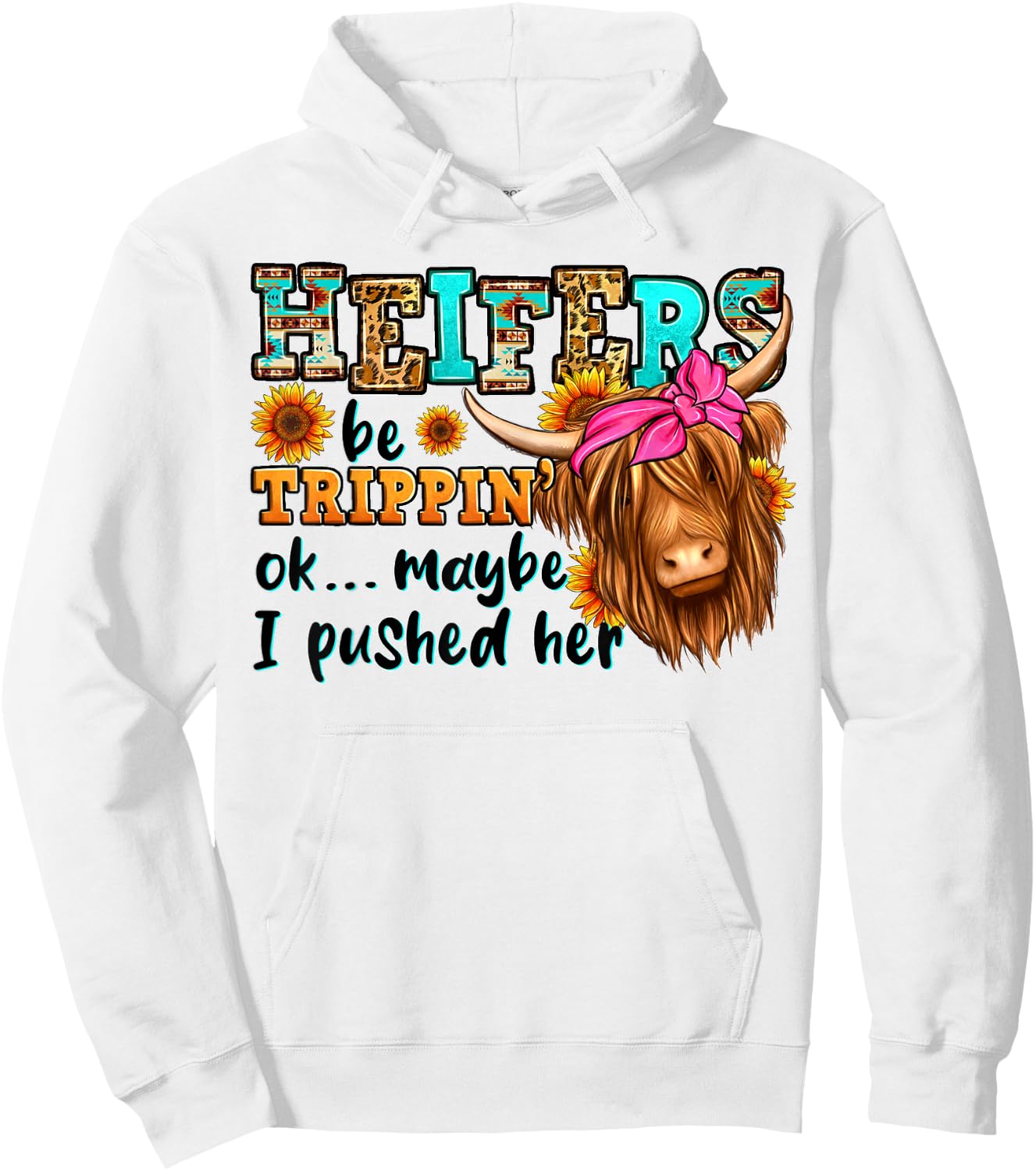 Heifer Be Trippin Western Country Longhaired Cow Animal Farm Hoodie - Hoodie | White