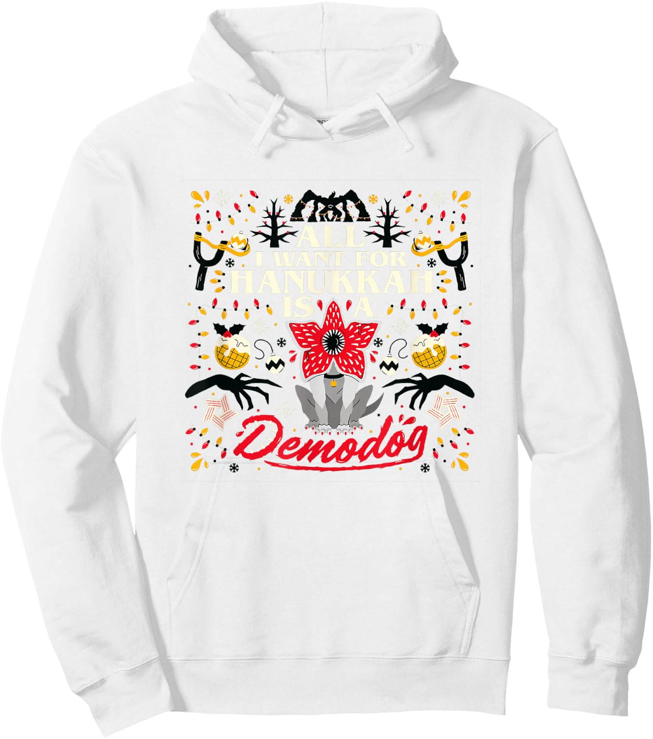 Stranger Things Christmas All I Want For Hanukah Is Demodog Hoodie - Hoodie | White
