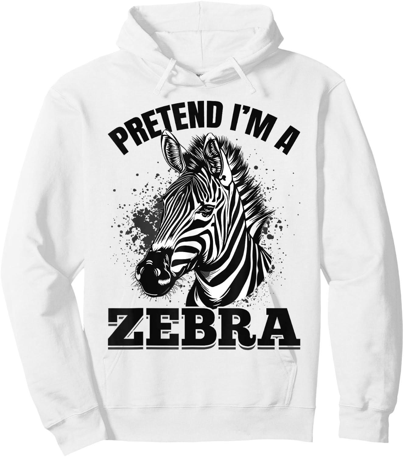 Funny Zebra Animal Pretend I'm A Zebra Hoodie - Hoodie | White
