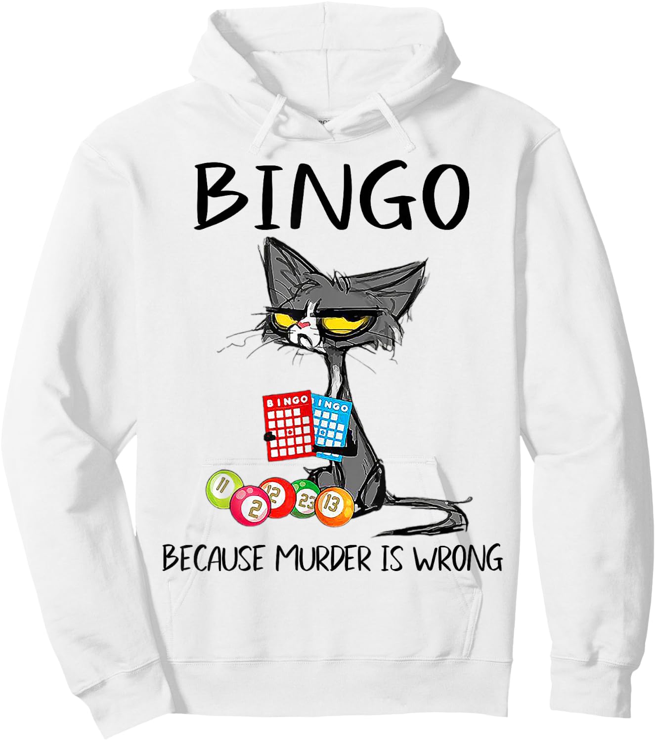Cat Bingo Because Murder Is Wrong Men Women Hoodie - Hoodie | White