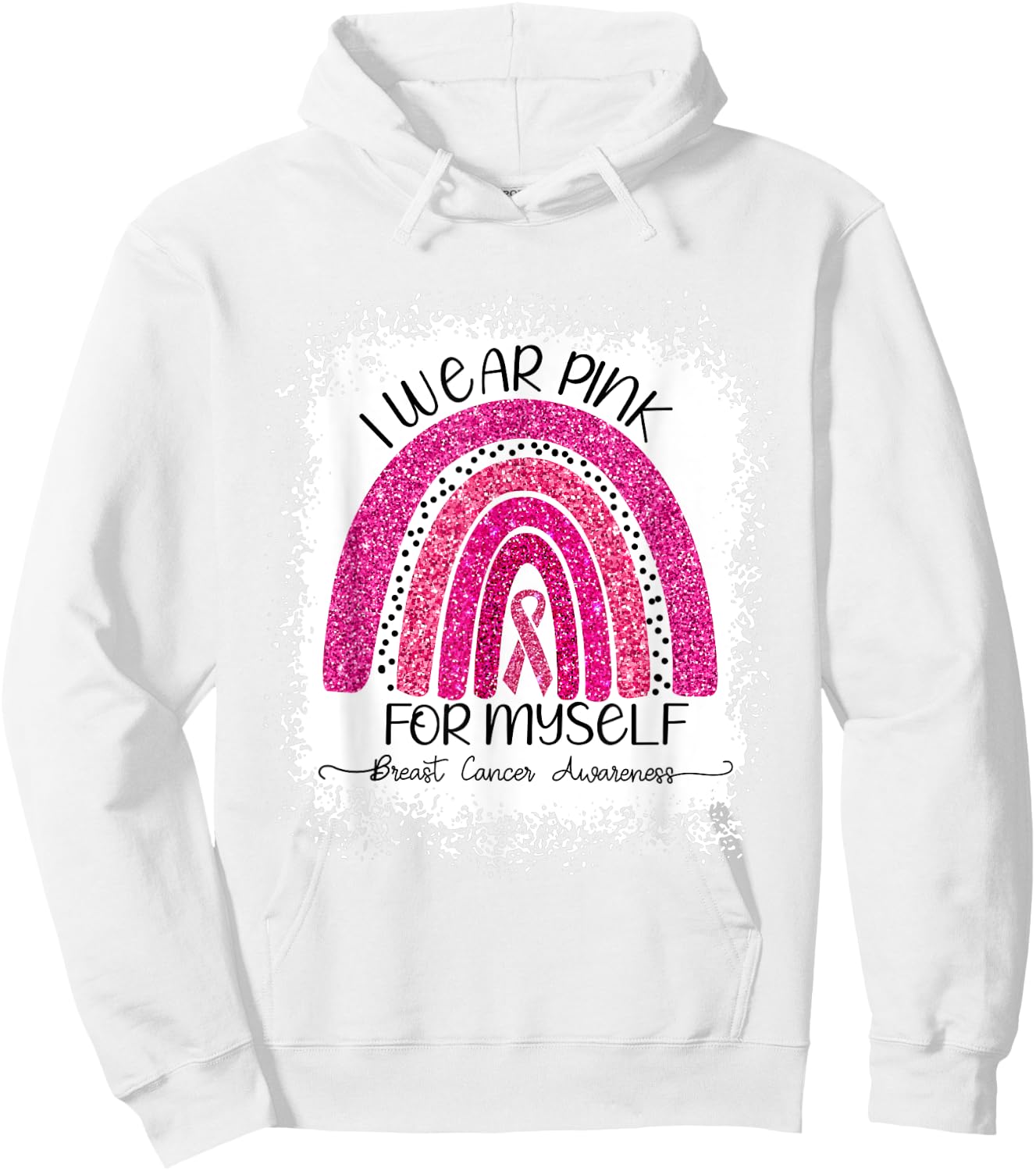 I Wear Pink For Myself Breast Cancer Rainbow Bleached Hoodie - Hoodie | White
