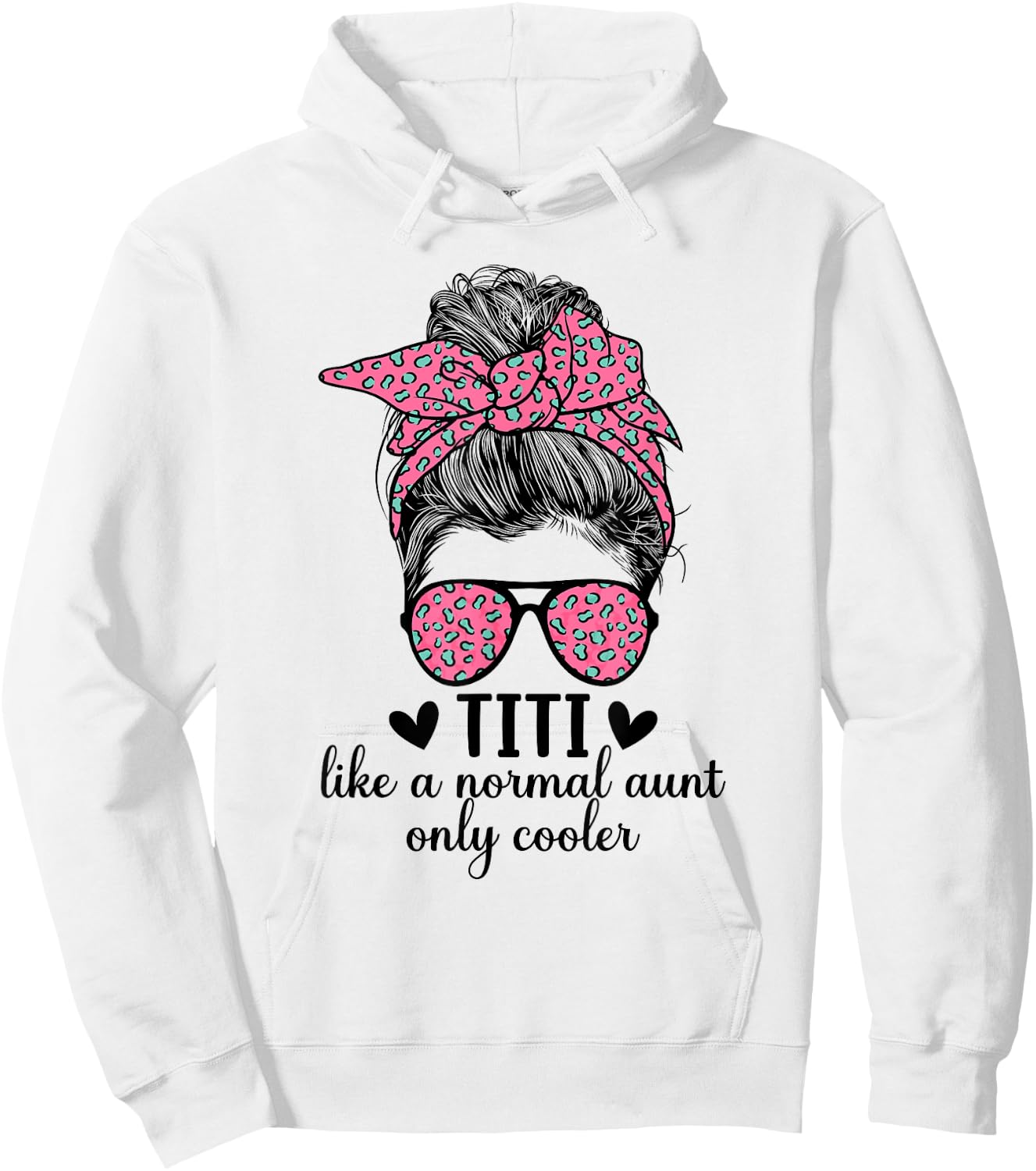 Titi Aunt Like A Normal Aunt Titi Auntie Hoodie - Hoodie | White