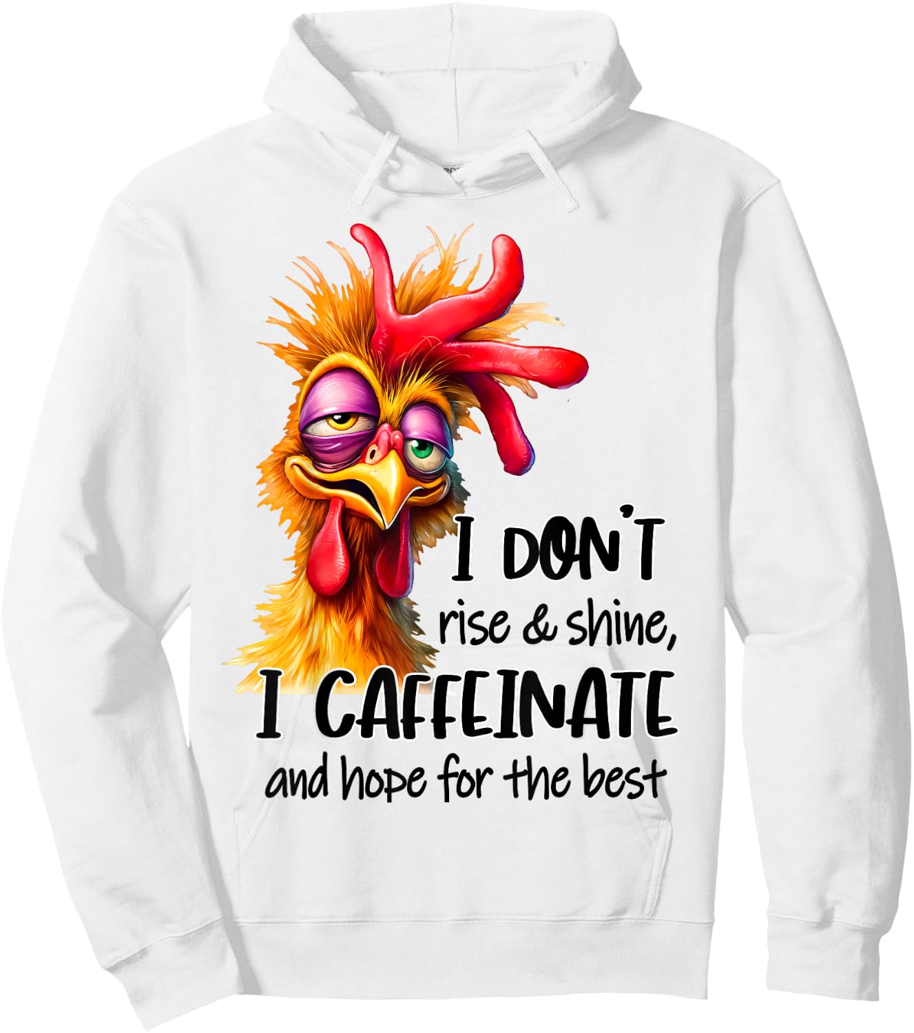 Funny Chicken Saying I Don't Rise And Shine Chicken Lover Hoodie - Hoodie | White