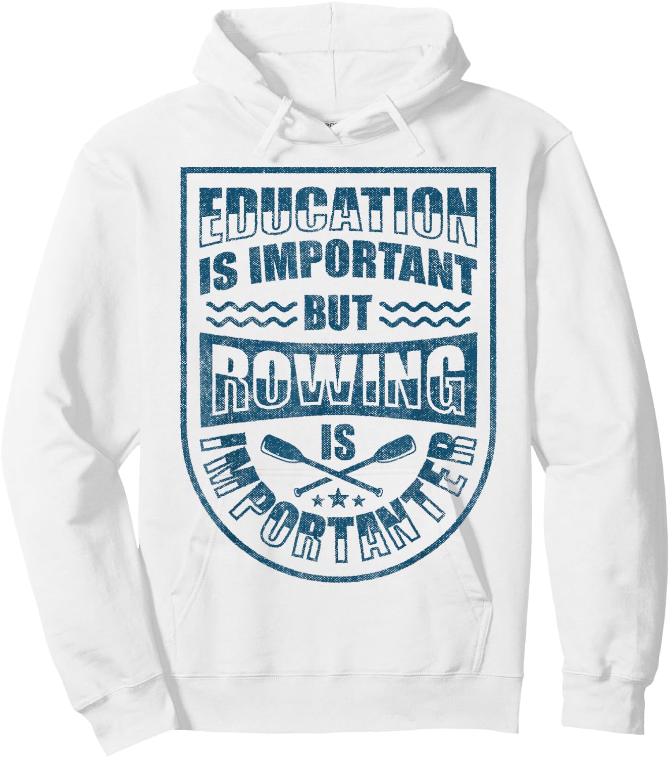 Education Is Important But Rowing Is Importanter Funny Crew Hoodie - Hoodie | White