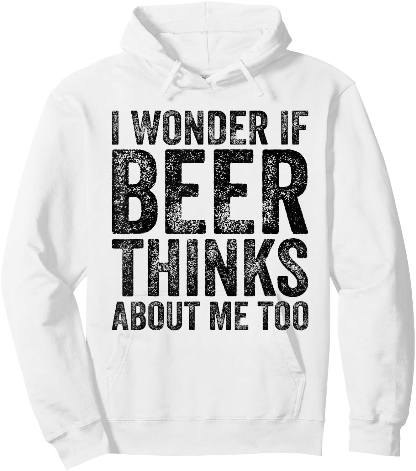 I Wonder If Beer Thinks About Me Too Funny Beer Drinking Hoodie - Hoodie | White