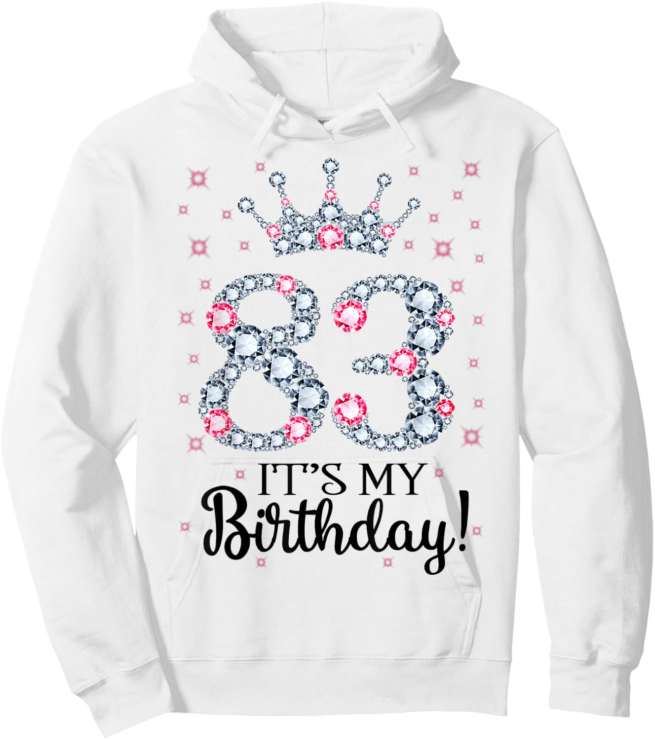 83 It's My Birthday Pink Crown 83rd Birthday Gifts Hoodie - Hoodie | White