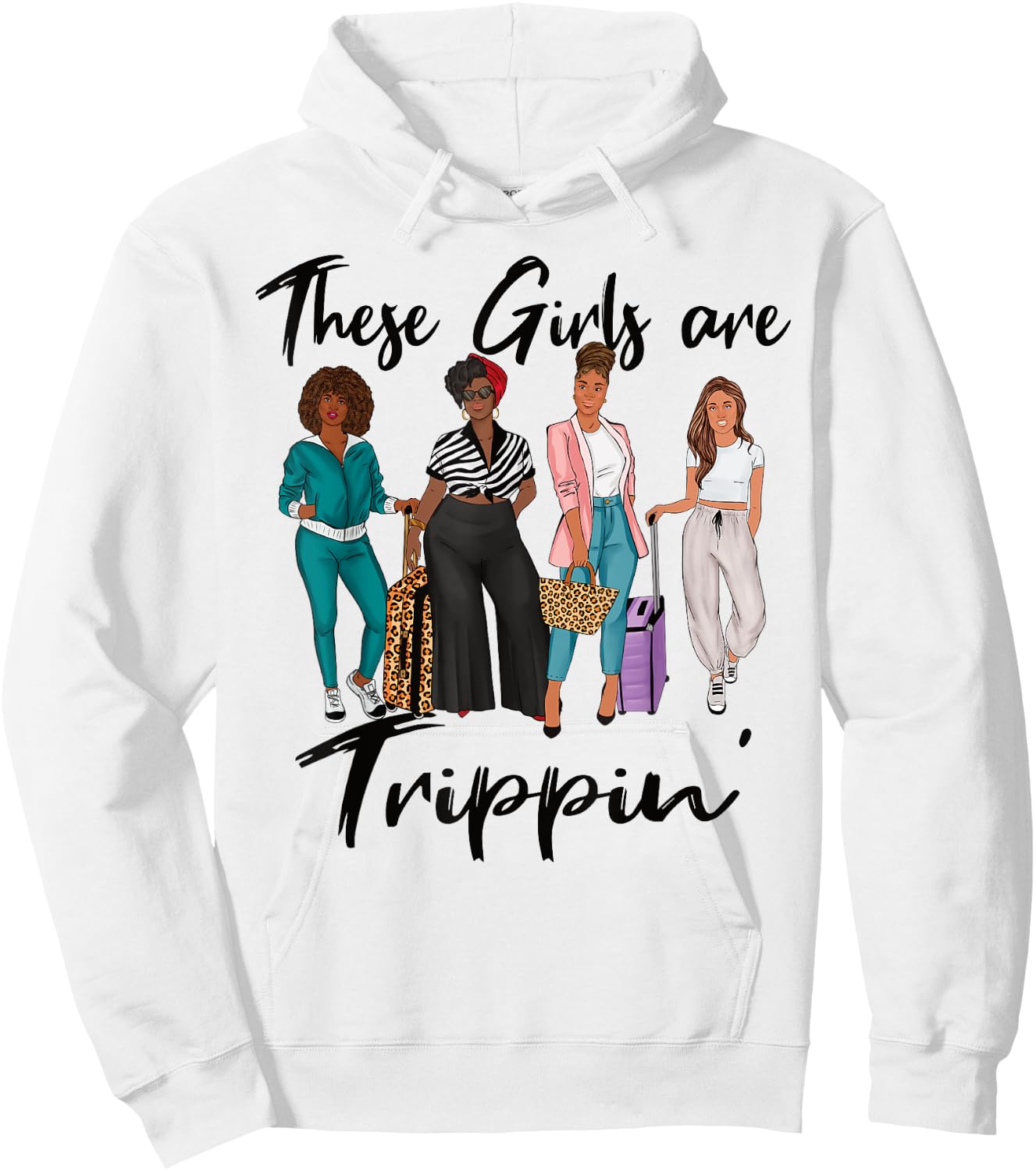 Girls Trip These Girls Are Trippin' Black Women Group Hoodie - Hoodie | White