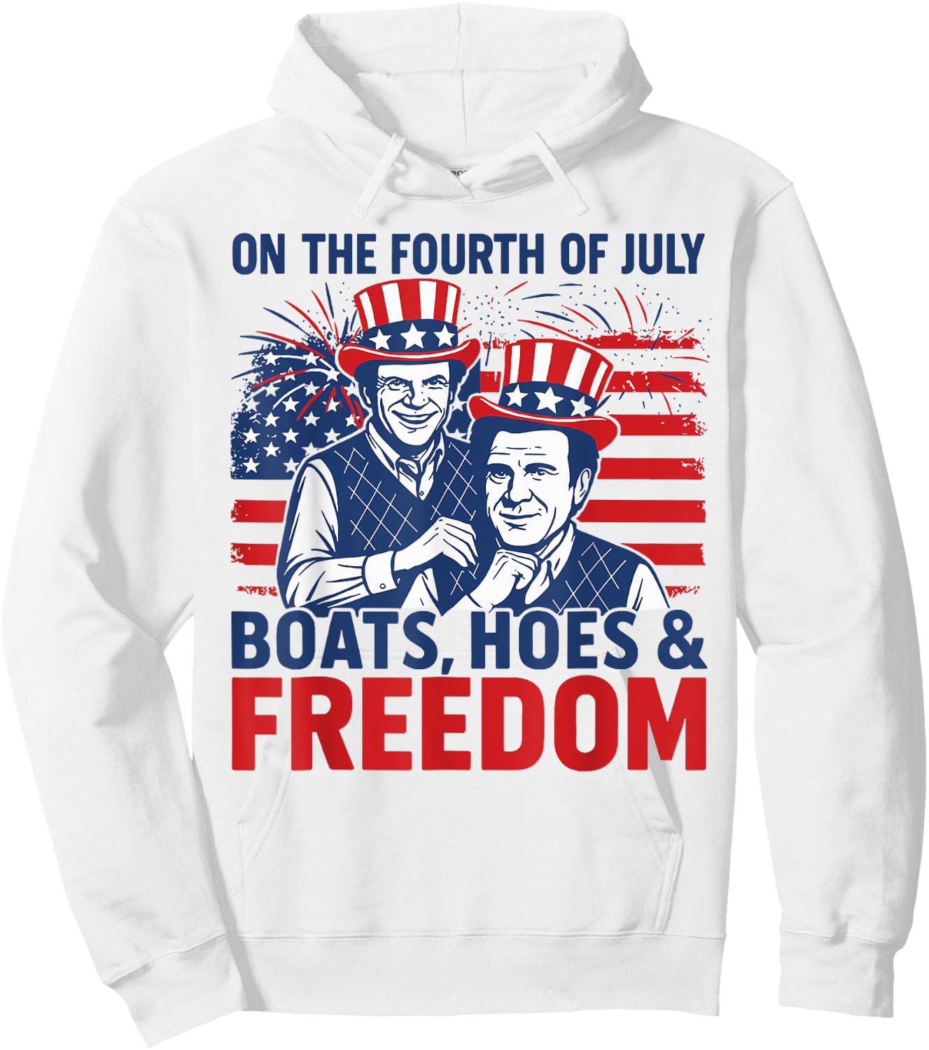On The Fourth Of July Boats Hoes & Freedom 4th of July Hoodie - Hoodie | White