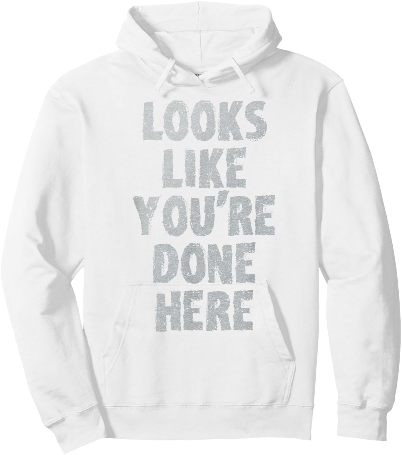 LOOKS LIKE YOU'RE DONE HERE sweat activated shirt Hoodie - Hoodie | White