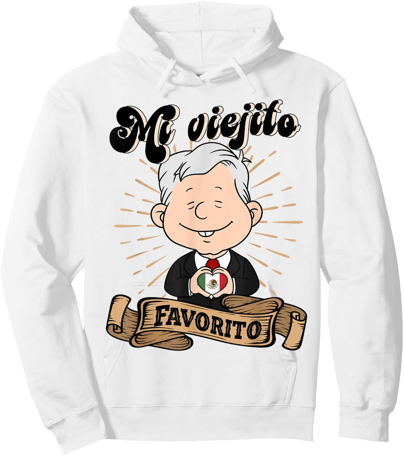 Mi viejito Favorito. AMLOver Mexican President AMLO Hoodie - Hoodie | White