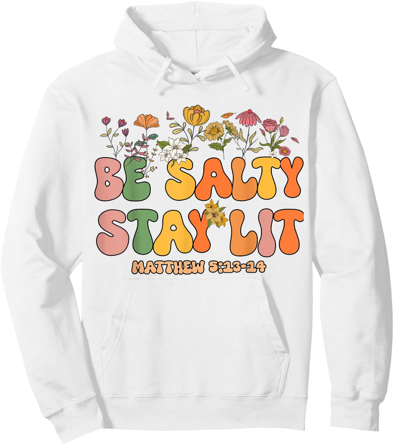 Women Christian-Shirt Be Salty Stay Lit Matthew Groovy Jesus Hoodie - Hoodie | White