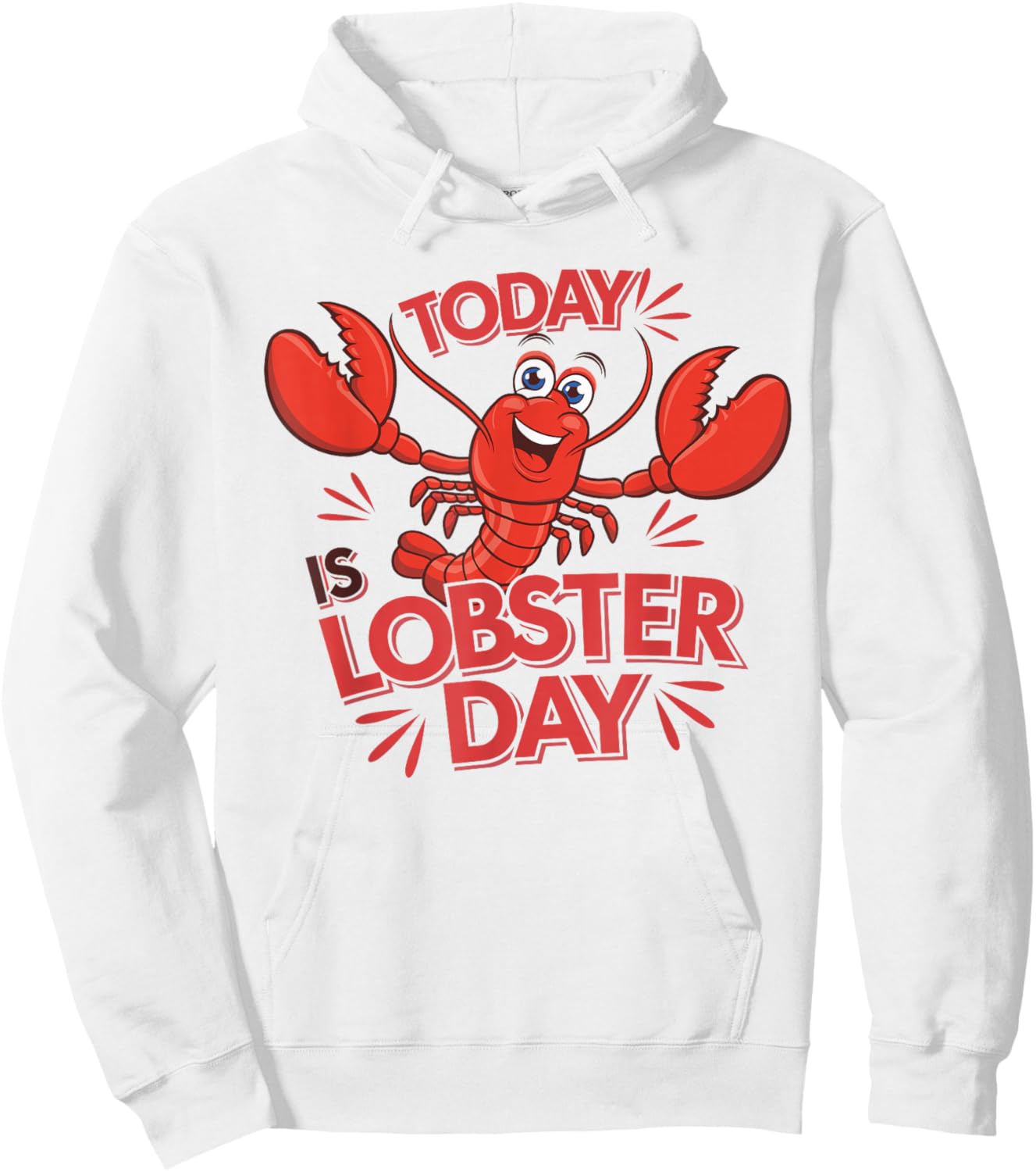 Today is Lobster Day | Lobster Lover Shirt | Lobster Hoodie - Hoodie | White
