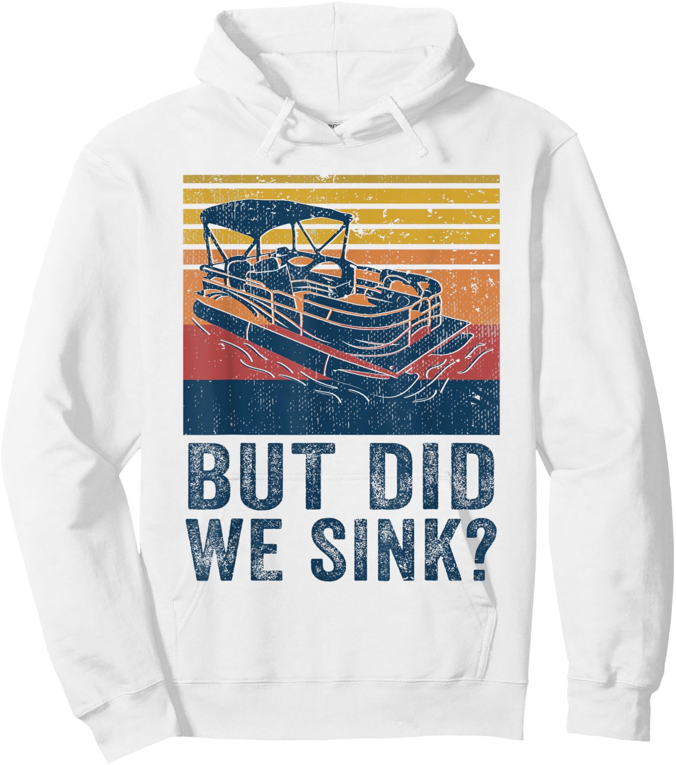 Boating But Did We Sink Flatboat Pontoon Captain Hoodie - Hoodie | White