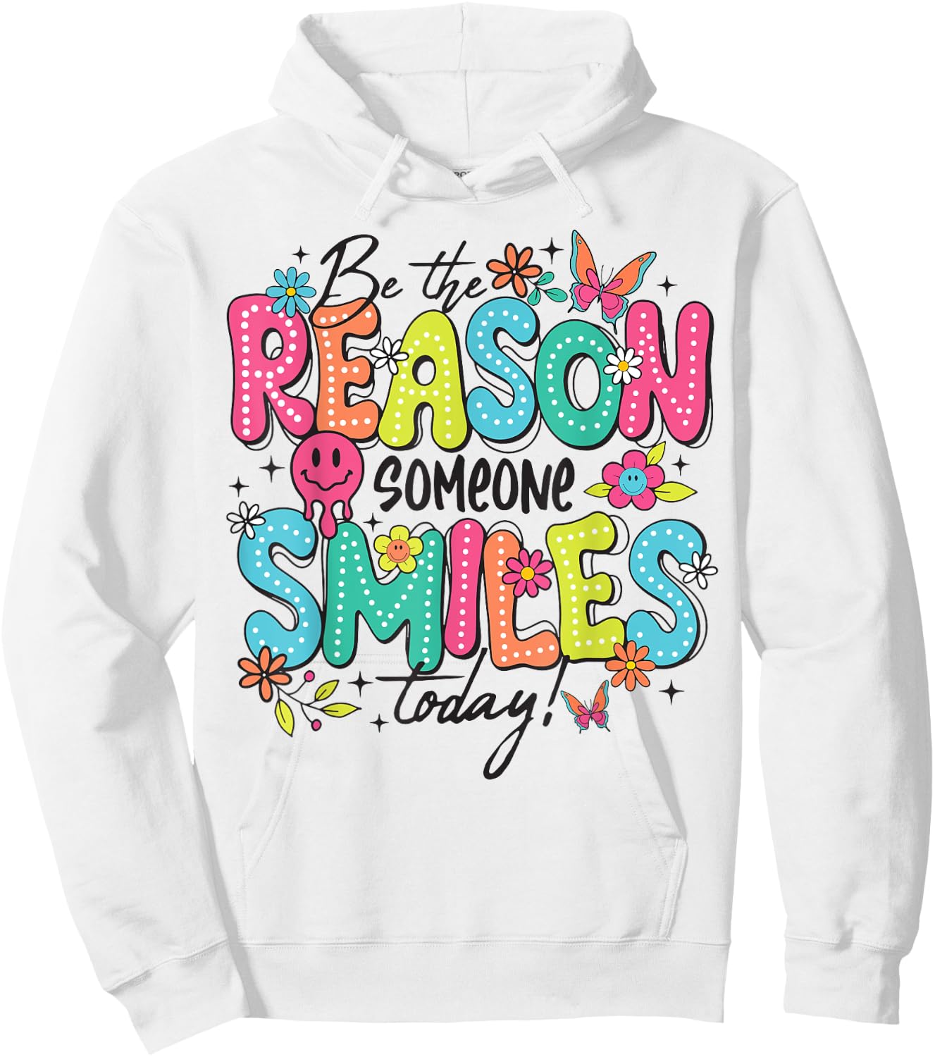 Be The Reason Someone Smiles Today Hoodie - Hoodie | White