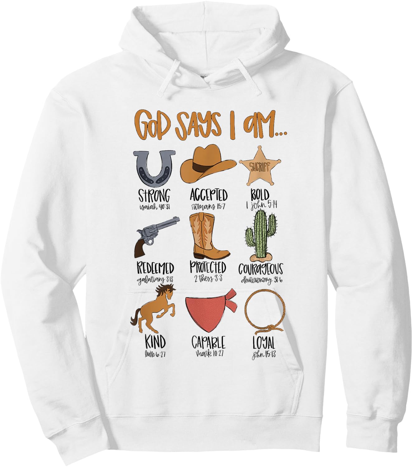 God Says I Am Western Cowboy Bible Verse Christian Religious Hoodie - Hoodie | White