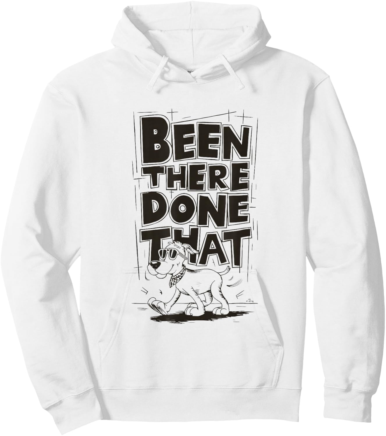 Been There, Done That Cool Dog Hoodie - Hoodie | White