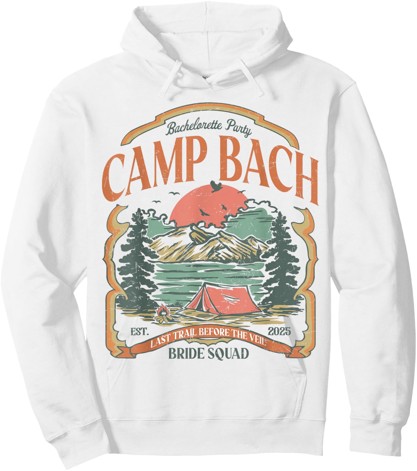 Camp Bach Vintage Bride Squad Camping Bachelorette 2025 Hoodie - Hoodie | White