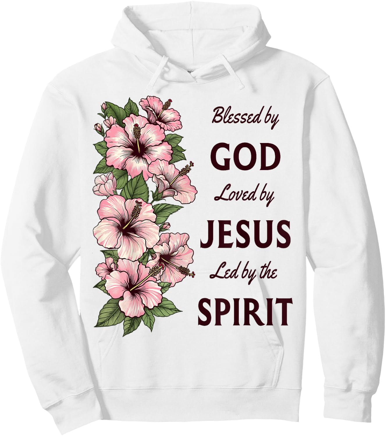 Blessed by God Loved by Jesus Hibiscus Christian Hoodie - Hoodie | White