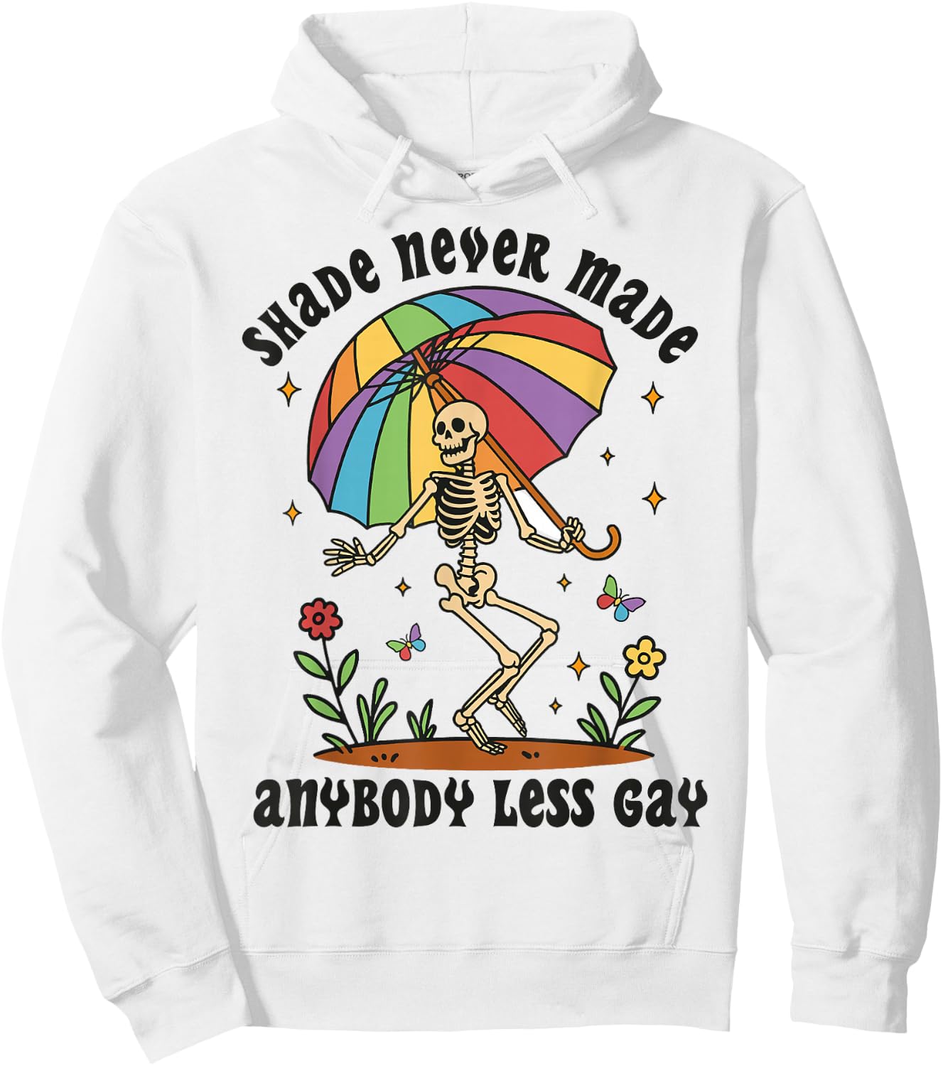 Shade Never Made Anybody Less Gay Funny Skeleton Pride Month Hoodie - Hoodie | White