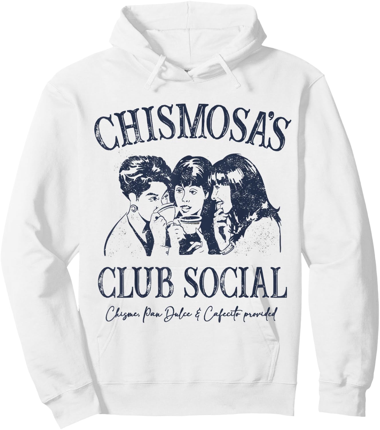 Chismosa's Club Social Funny Latina Spanish Hoodie - Hoodie | White