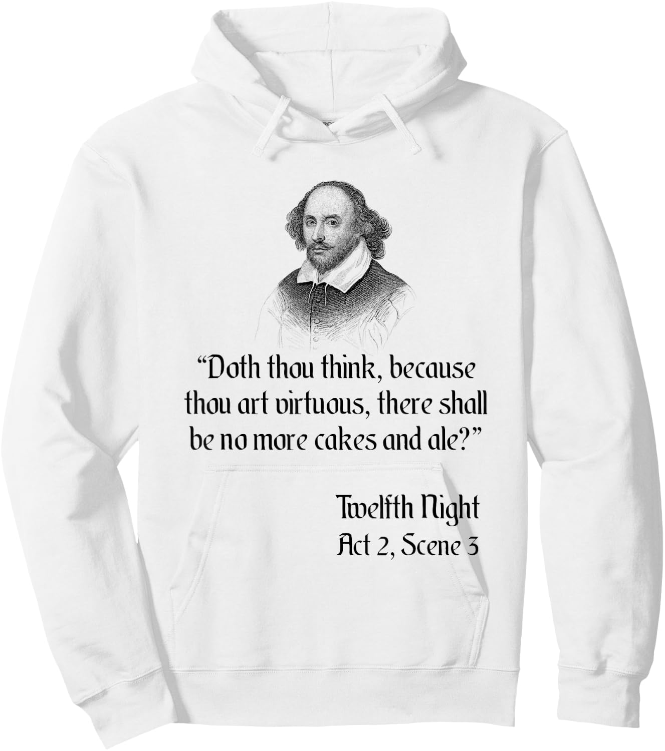 Shakespeare Funny Cakes and Ale Twelfth Night Quote Hoodie - Hoodie | White
