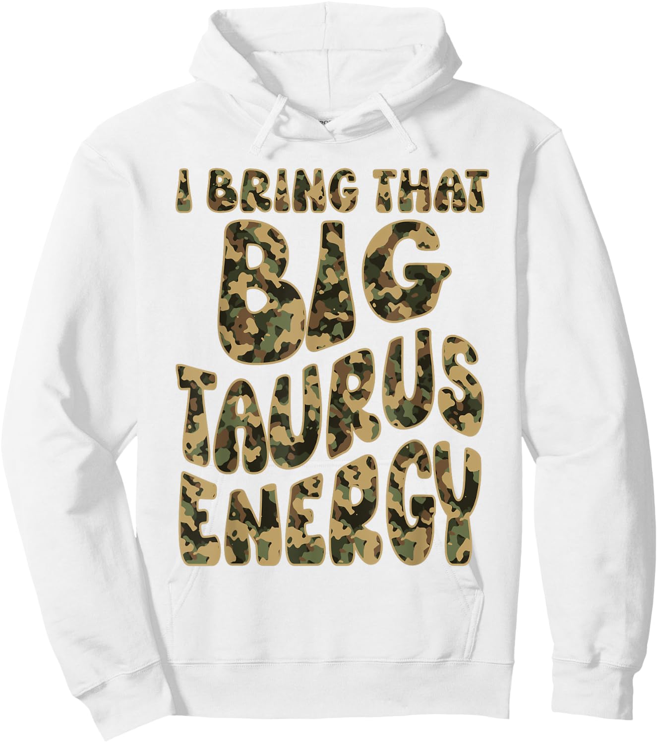 Taurus Camouflage Camo Men Women Big Taurus Energy King May Hoodie - Hoodie | White