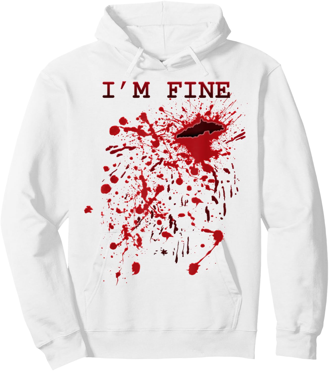 I'm Fine Bloody Hand Blood Splatter Funny Halloween Costume Hoodie - Hoodie | White