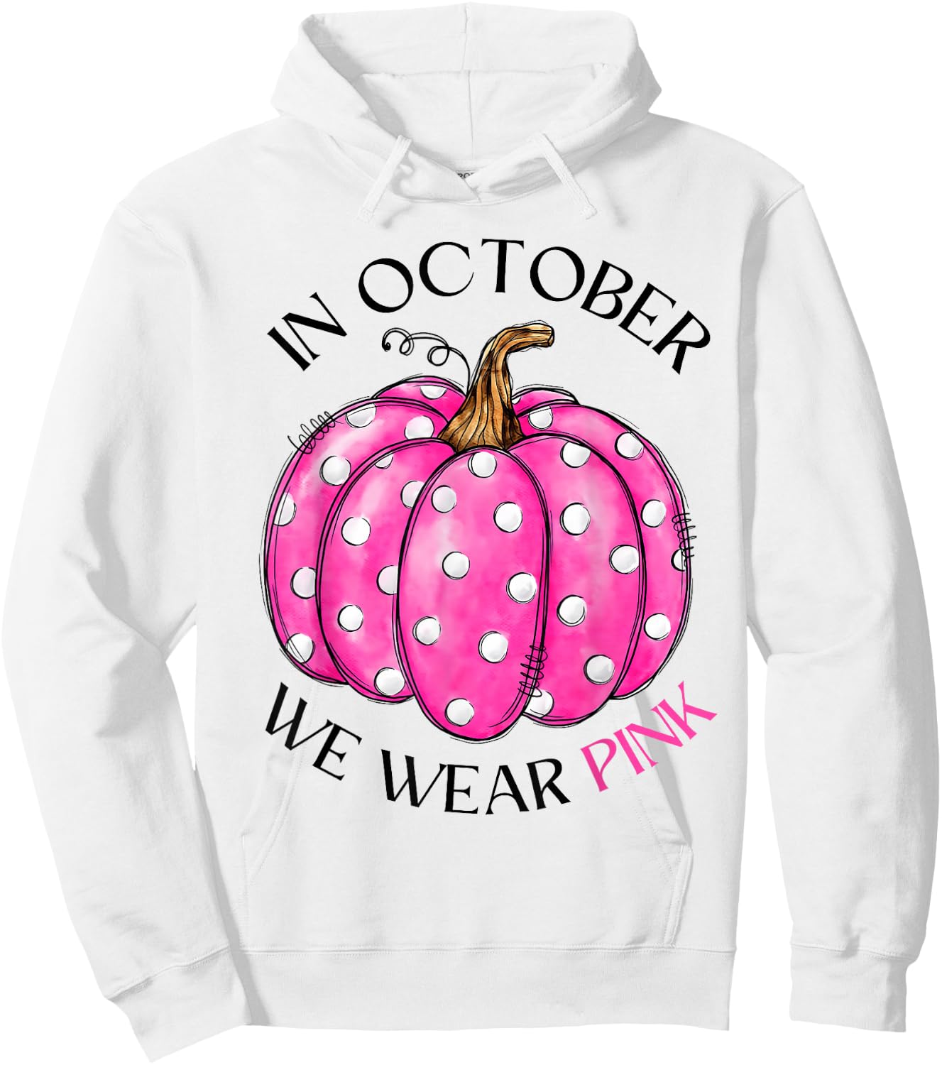 In October We Wear Pink Pumpkin Breast Cancer Awareness Gift Hoodie - Hoodie | White