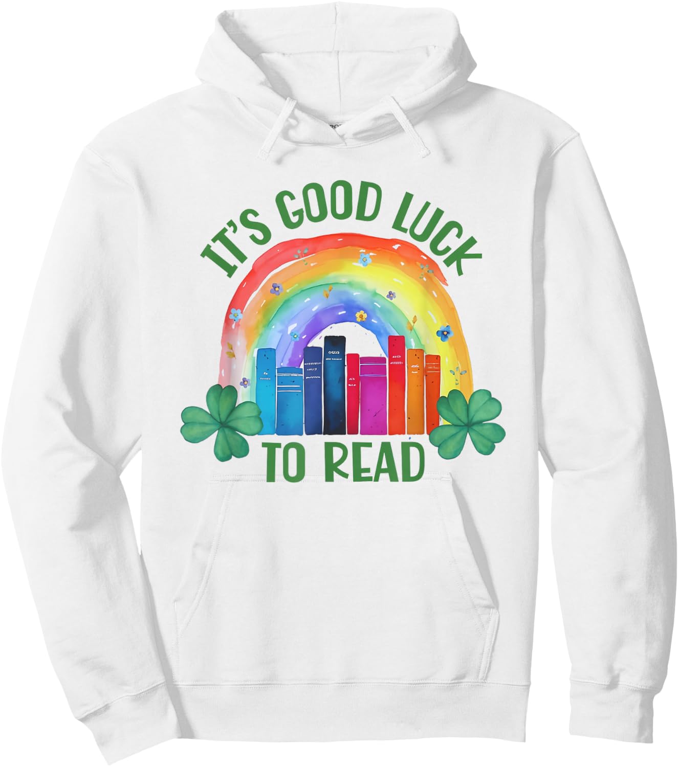It's Good Luck to Read St Patrick's Day Teacher Librarian Hoodie - Hoodie | White