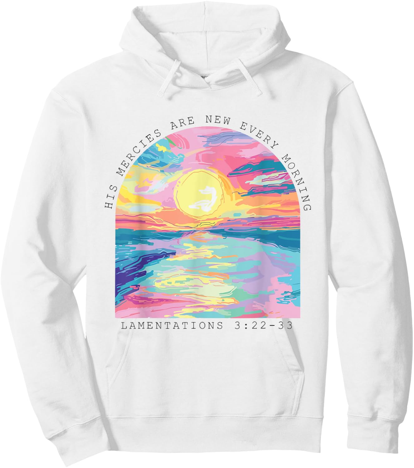 His Mercies Are New Every Morning Christian Jesus Hoodie - Hoodie | White