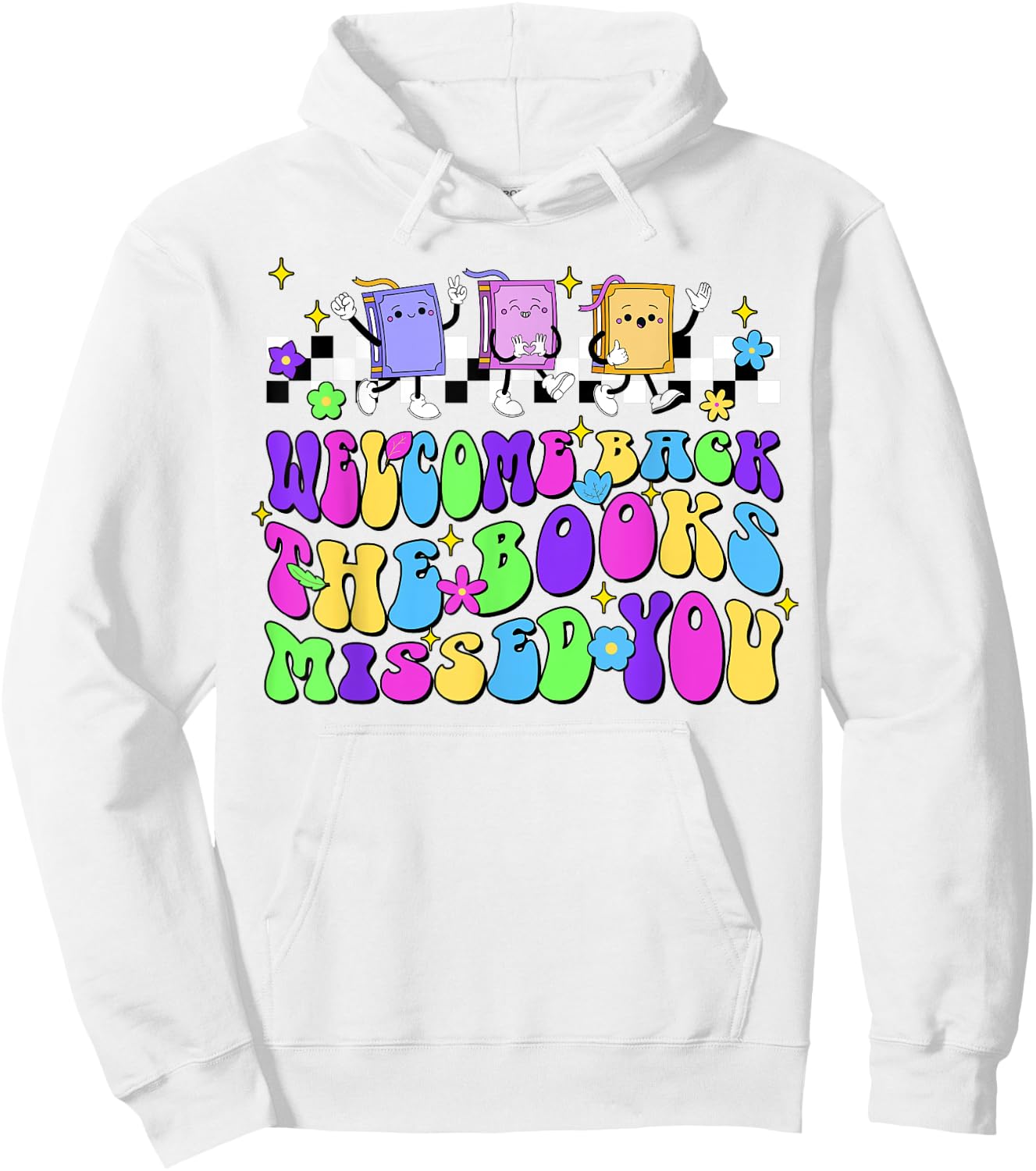 Welcome Back The Books Missed You Back To School Hoodie - Hoodie | White
