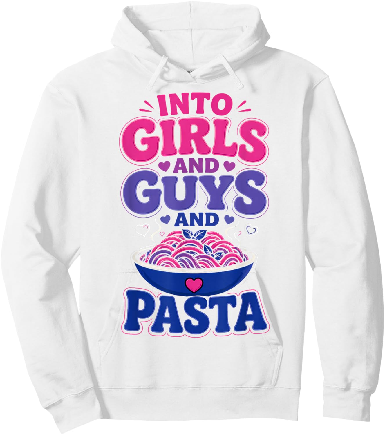 Funny Bisexual Into Guys Girls & Pasta Hoodie - Hoodie | White