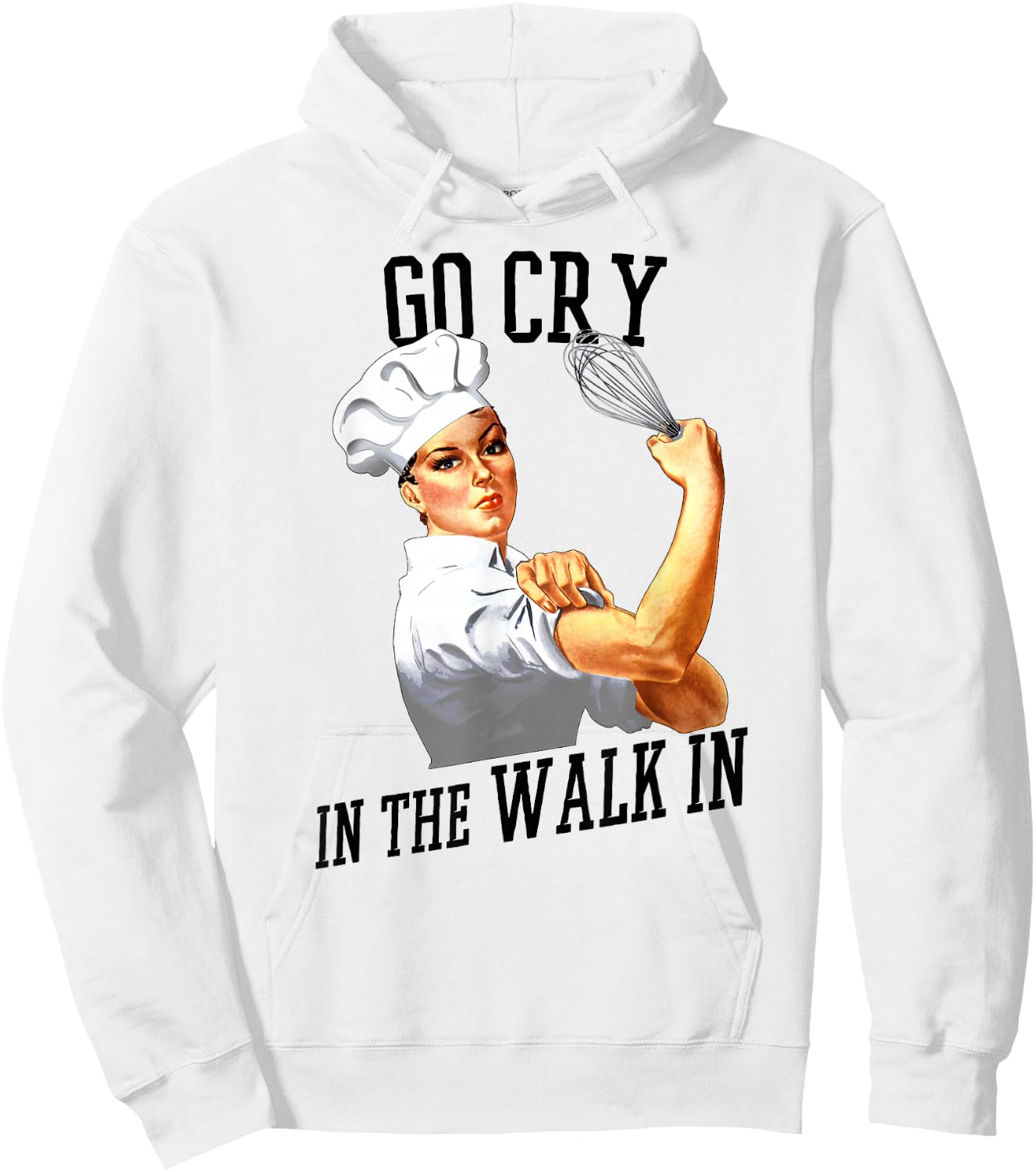Rosie Go Cry In The Walk In Gift Shirt For Chefs And Cooks Hoodie - Hoodie | White