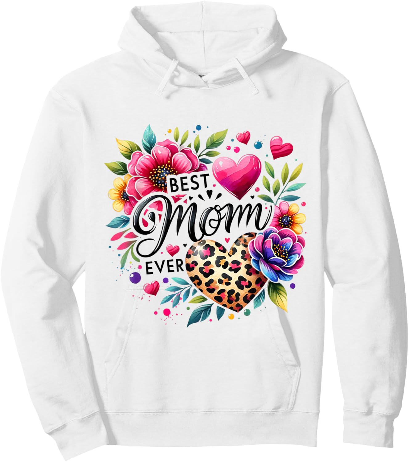 Best Mom Ever Flower Leopard Mommy Mama Mother's Day Wife Hoodie - Hoodie | White