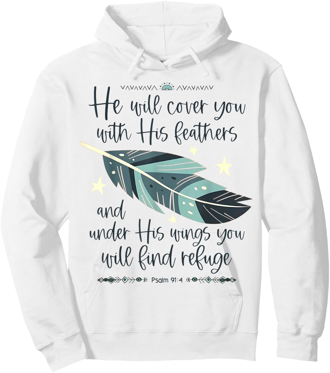 He Will Cover You With His Feathers And Under His Wings Hoodie - Hoodie | White