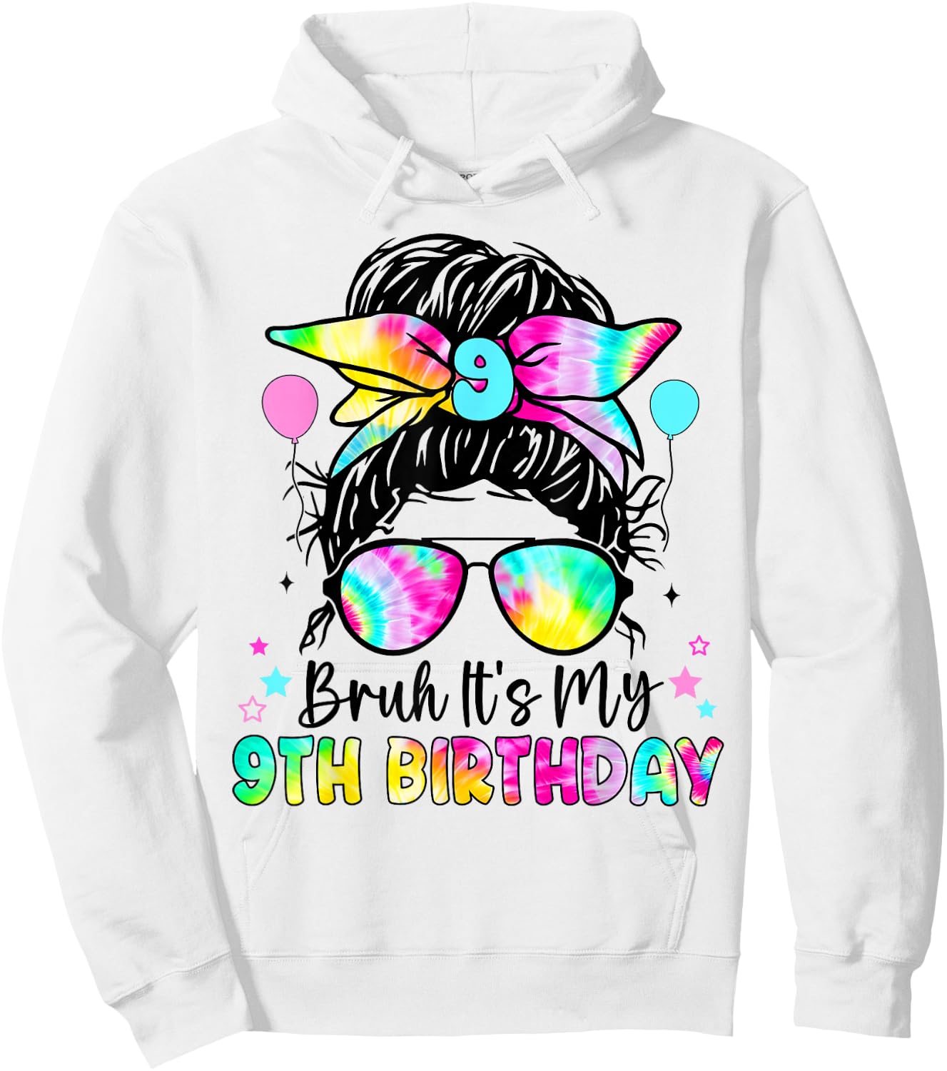 Bruh It's My 9th Birthday 9 Year Old Birthday For Girl Hoodie - Hoodie | White