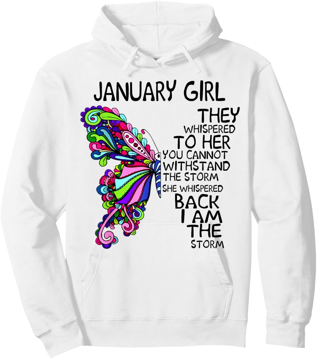 January Girl They Whispered To Her You Can't Withstand Hoodie - Hoodie | White