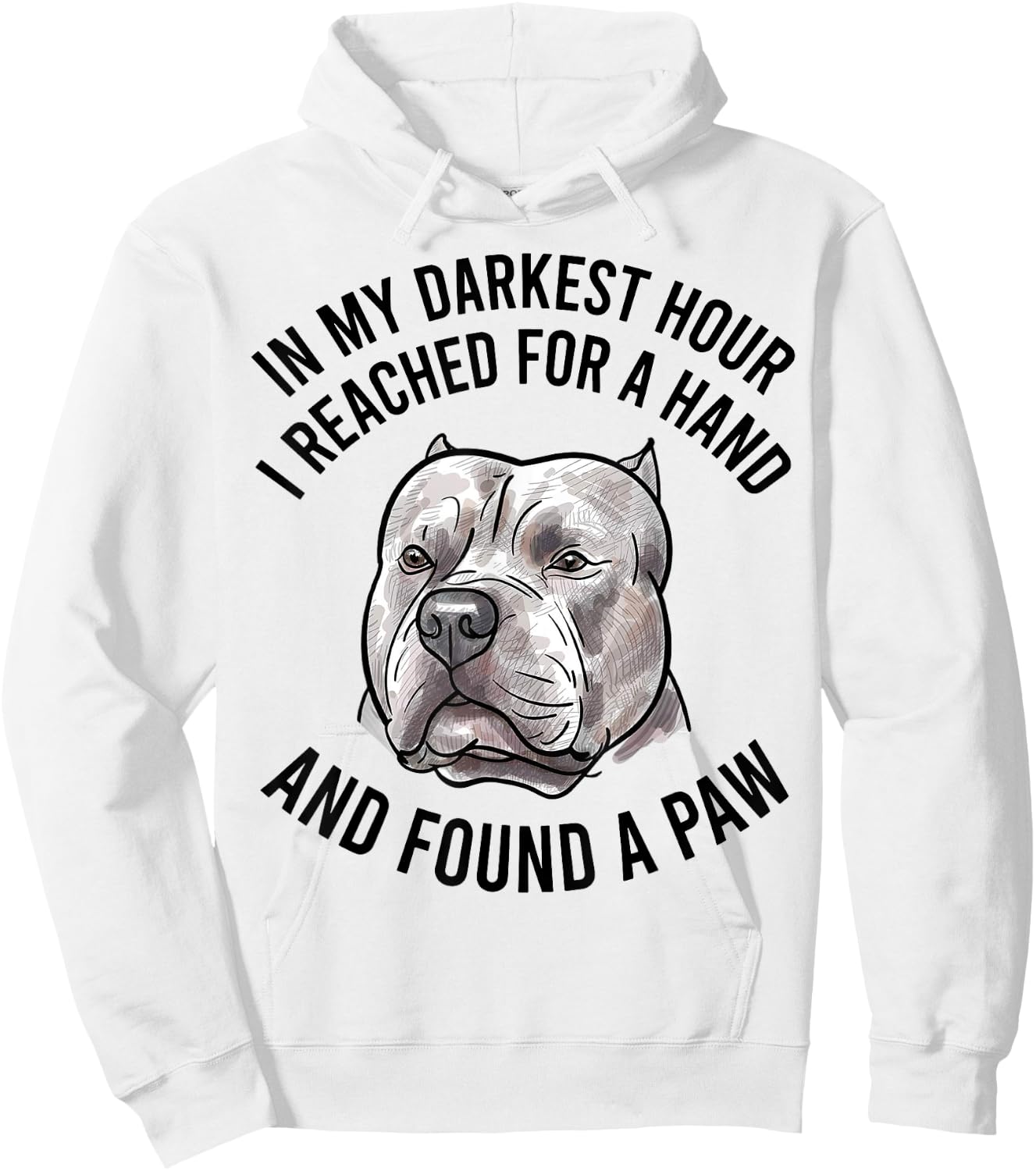 In My Darkest Hour I Reached For A Hand And Found A Paw Hoodie - Hoodie | White