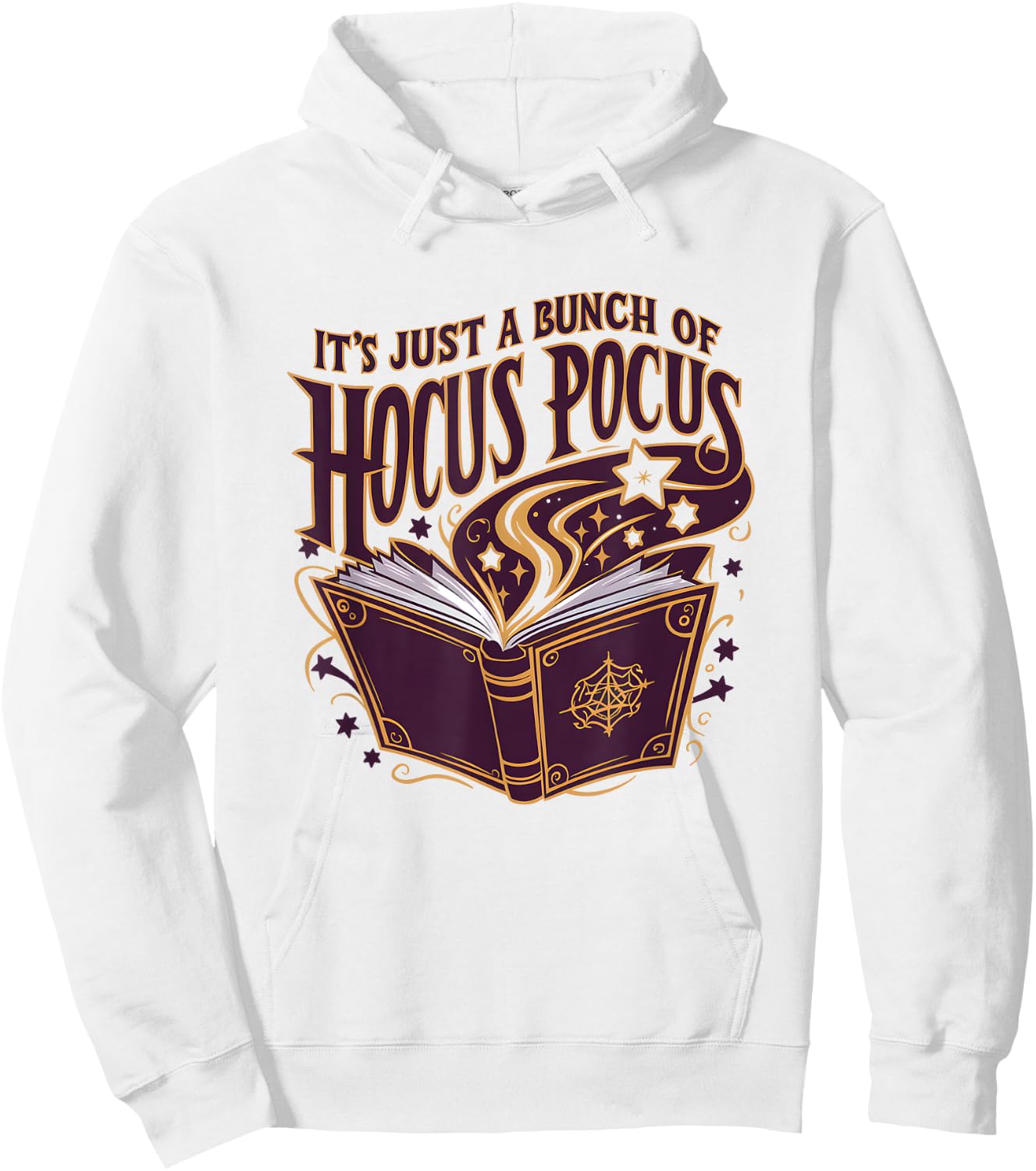 It's Just A Bunch Of Hocus Pocus Halloween Hoodie - Hoodie | White