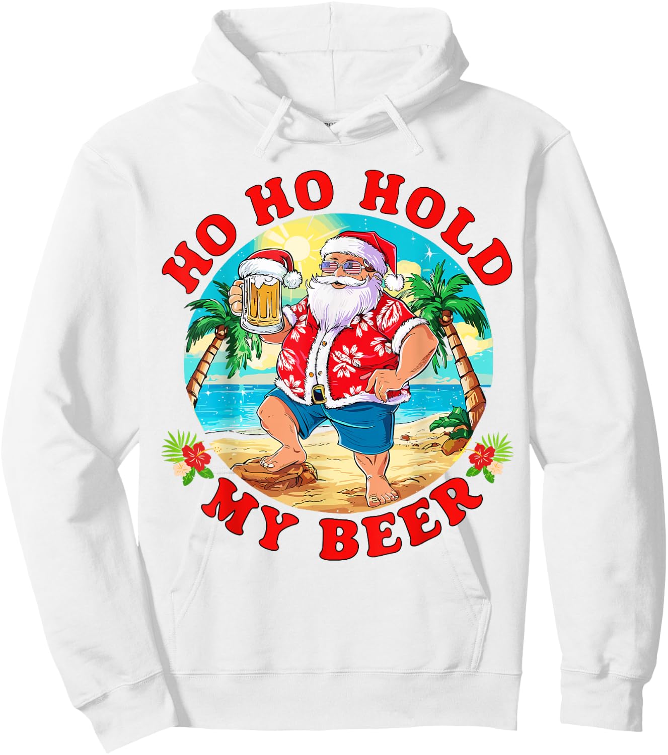Christmas in July Summer Santa Sunglasses Ho Ho Hold My Beer Men Women Hoodie - Hoodie | White