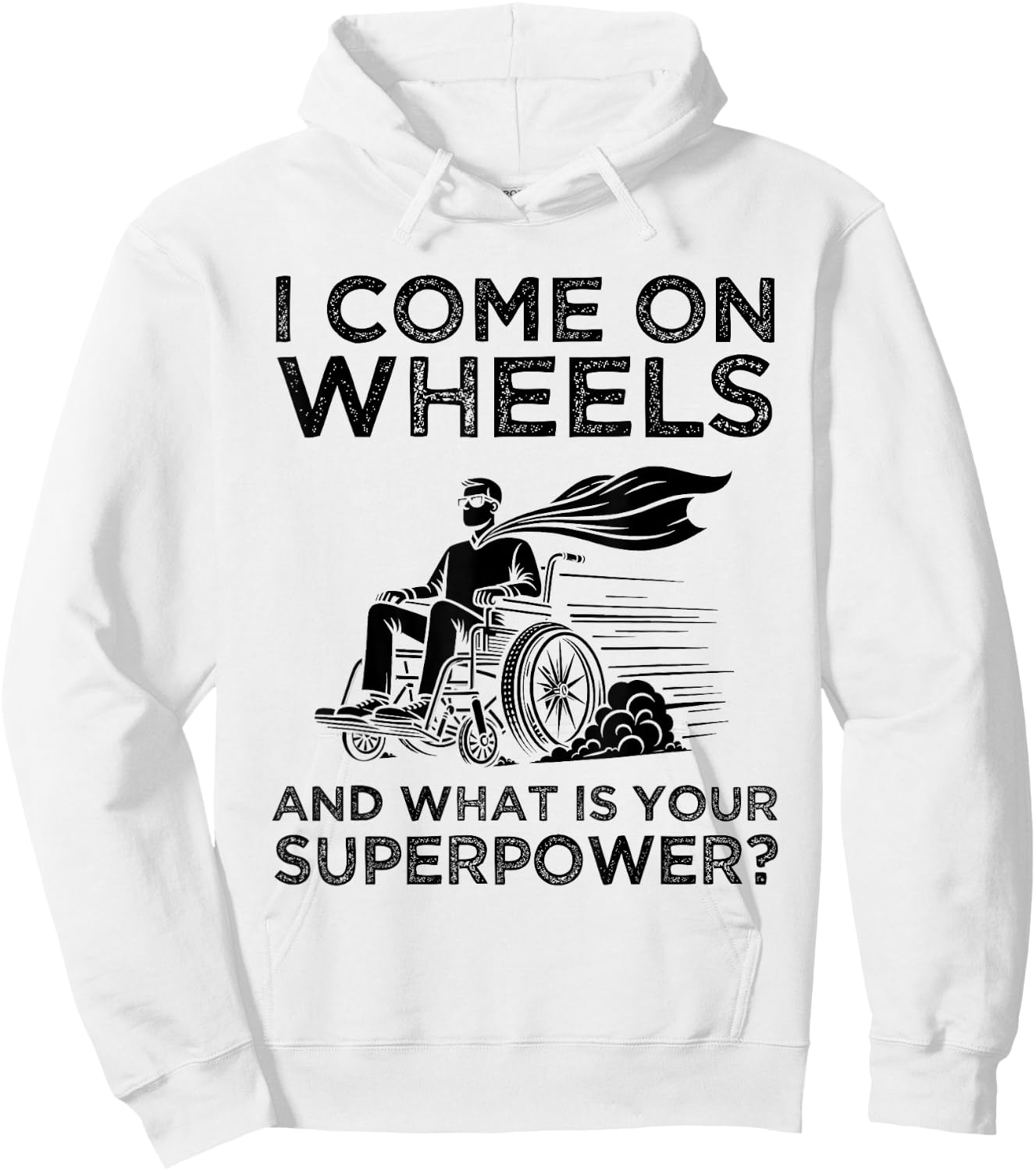 What's Your Superpower? Funny Wheelchair Superhero Humor Hoodie - Hoodie | White