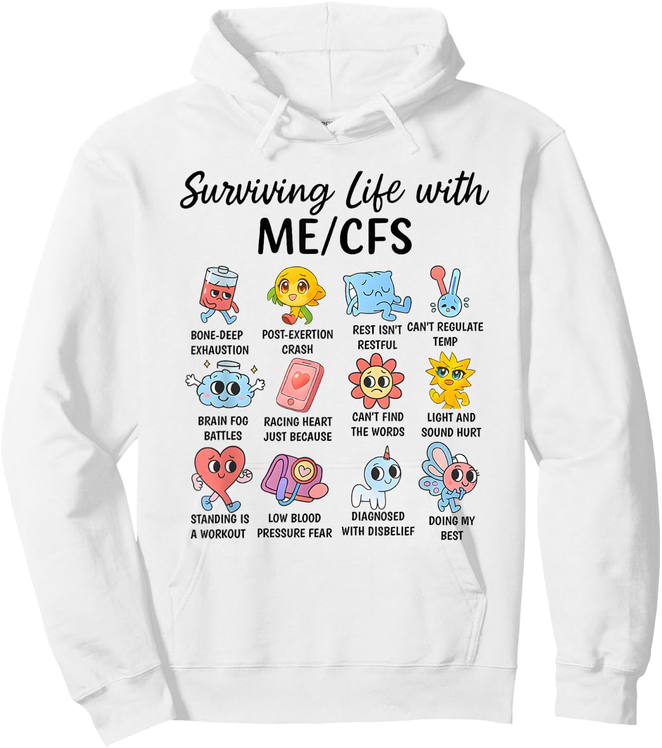 Survive Life with ME/CFS Cute Awareness Design Hoodie - Hoodie | White