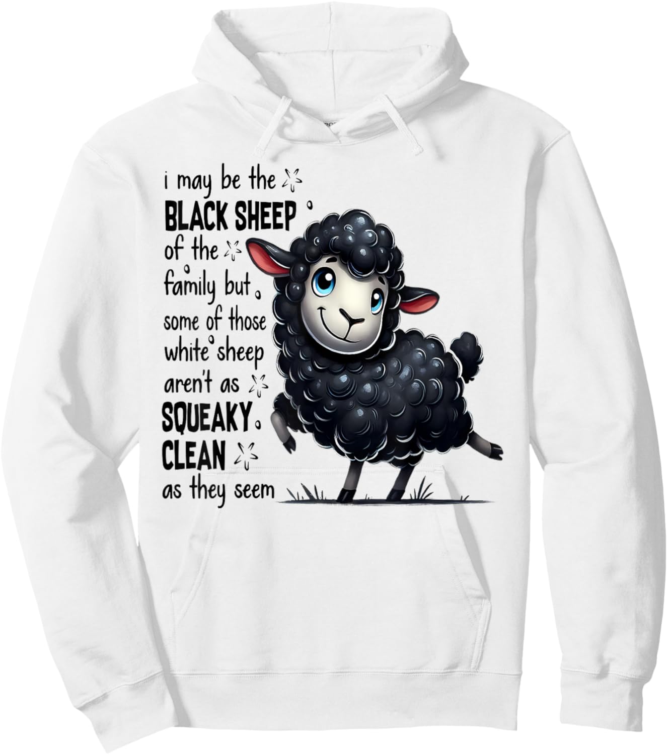 I May Be The Black Sheep Of The Family But Some Of Those Hoodie - Hoodie | White