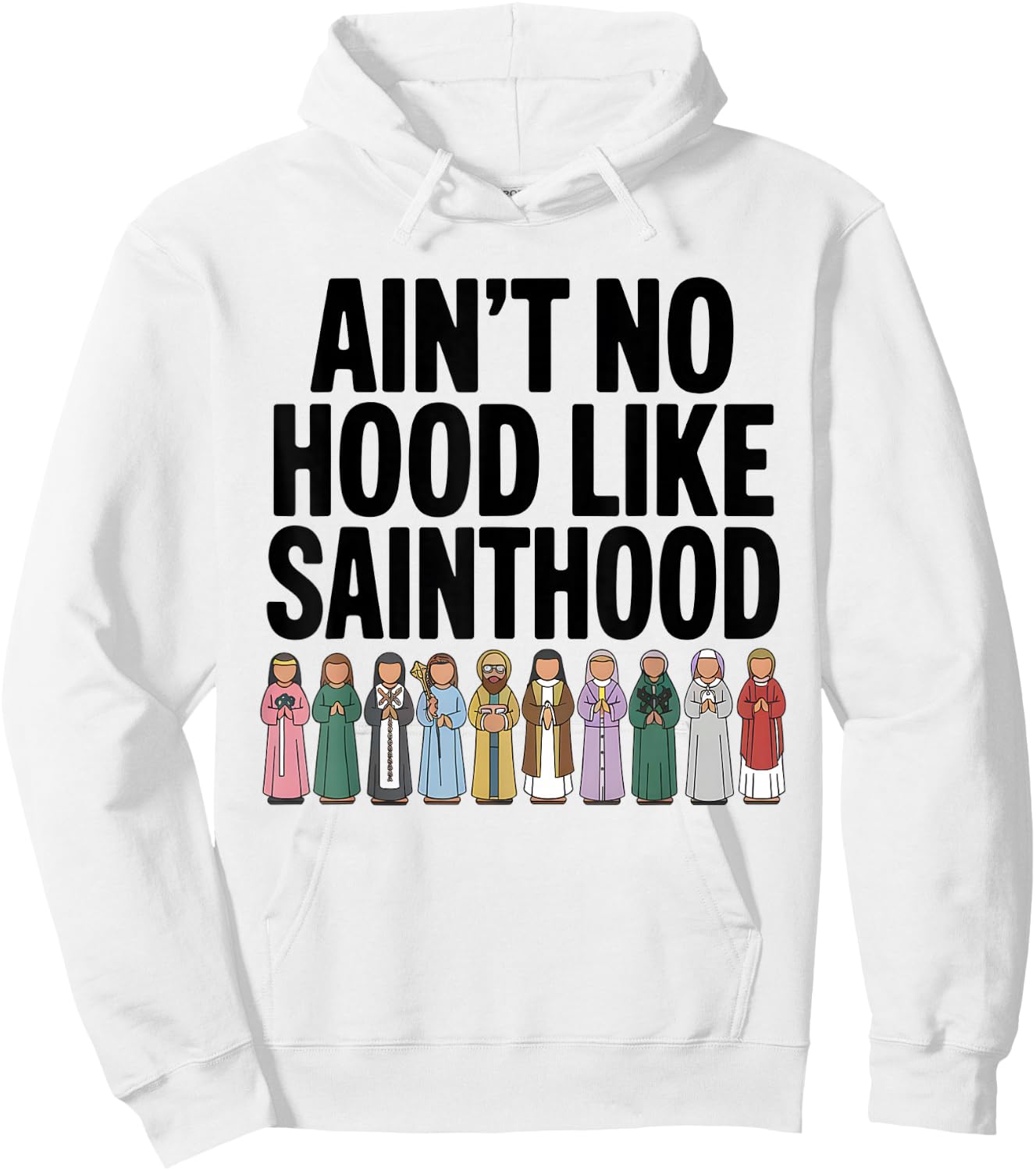 Catholic Saints Funny Men Dad Mom Religious Faith Hoodie - Hoodie | White