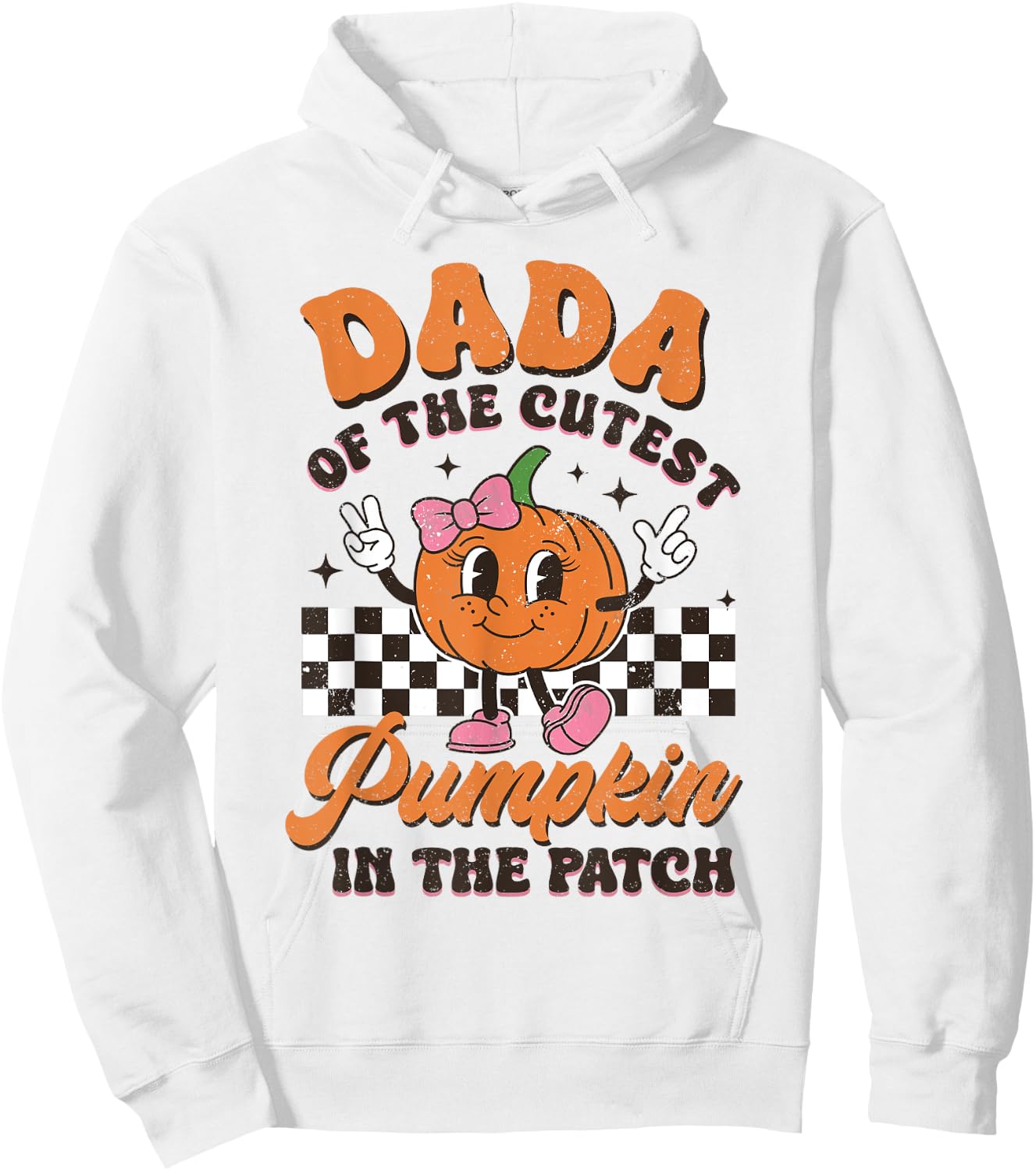 Dada of The Cutest Pumpkin In The Patch Halloween Fall Hoodie - Hoodie | White