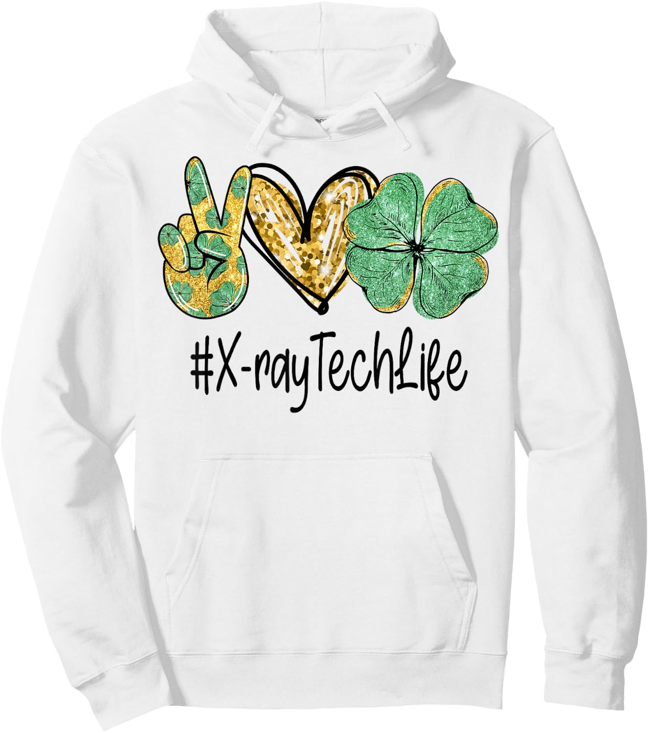 X-ray Tech Peace Love St Patricks Day Lucky Women Shamrock Hoodie - Hoodie | White