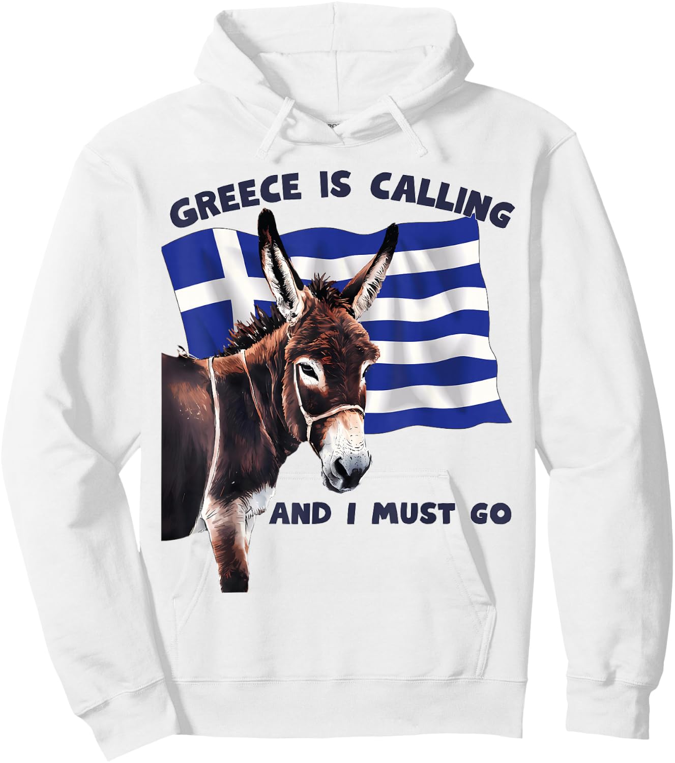Greece Is Calling and I Must Go Donkey Vacation Greek Flag Hoodie - Hoodie | White