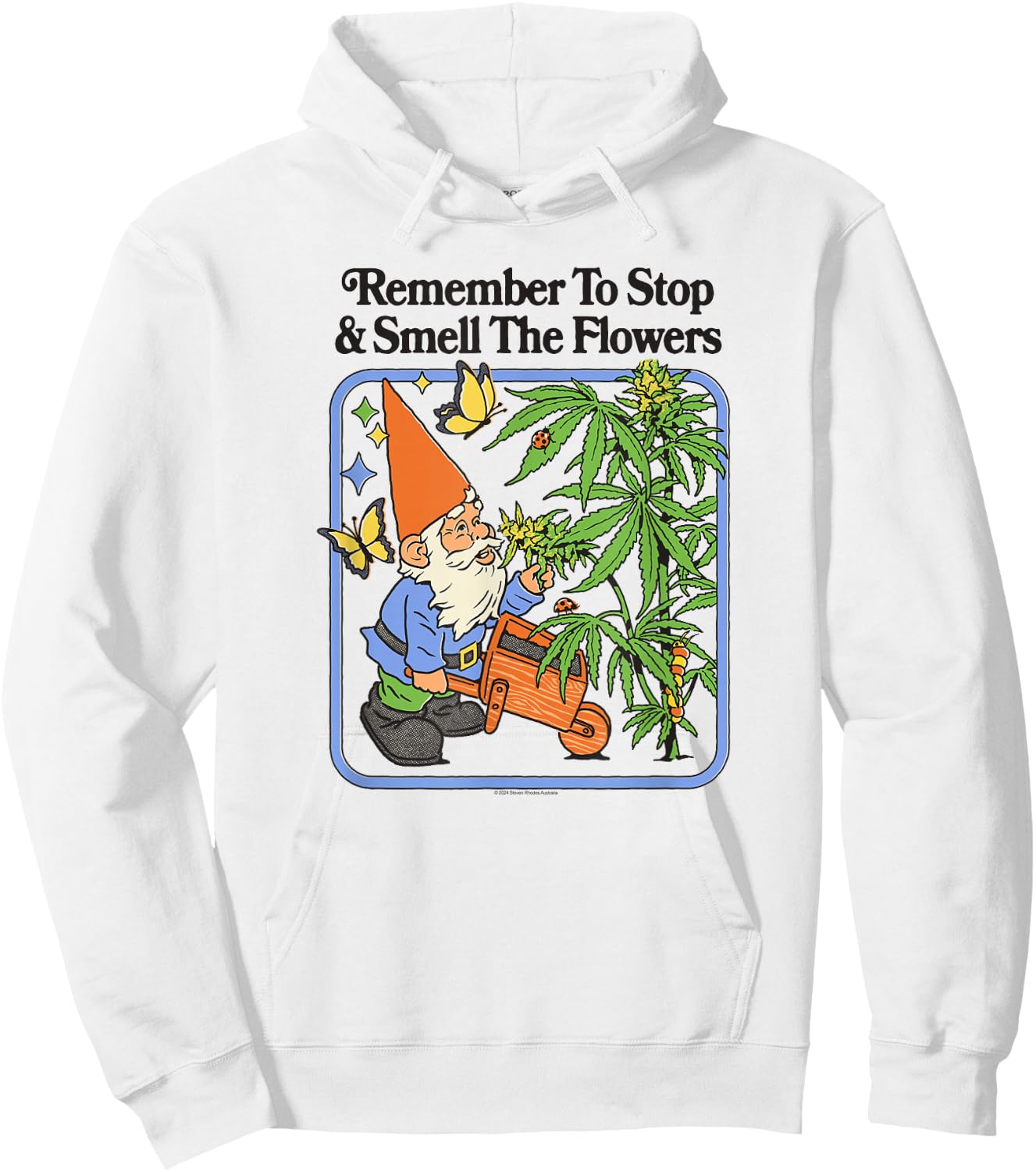 Steven Rhodes Remember to Stop & Smell Flowers Gnome Humor Hoodie - Hoodie | White