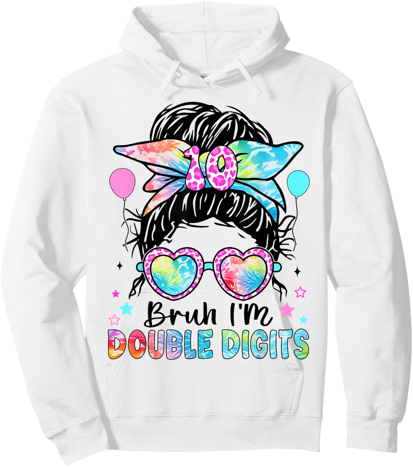 Bruh I'm Double Digits 10th Birthday 10 Year Old for Girl Hoodie - Hoodie | White