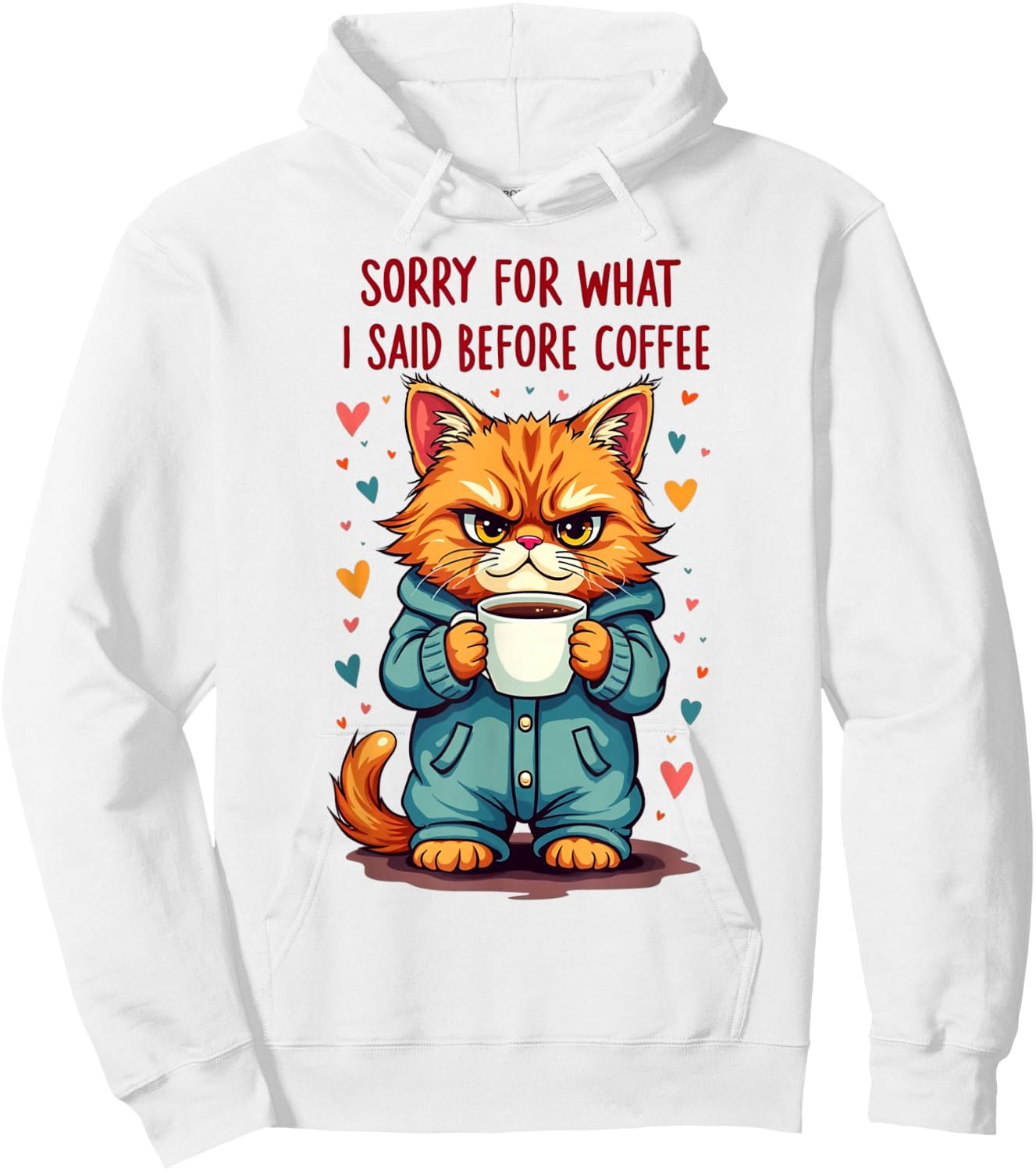 Sorry For What I Said Before Coffee Hoodie - Hoodie | White